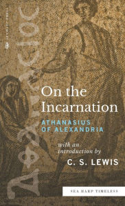 Title: On the Incarnation (Sea Harp Timeless series), Author: Athanasius of Alexandria