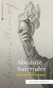 Title: Absolute Surrender (Sea Harp Timeless series), Author: Andrew Murray