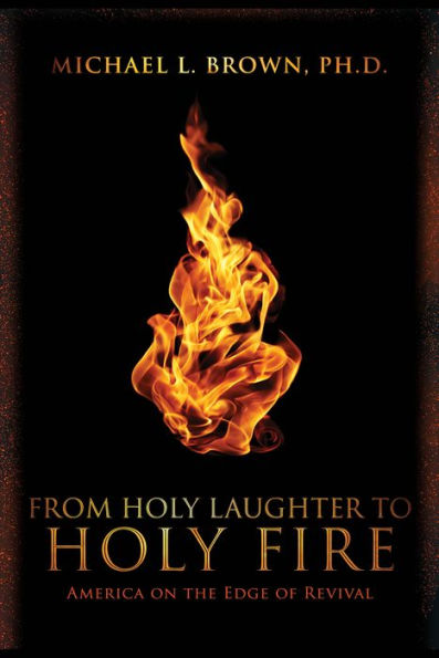 From Holy Laughter to Holy Fire: America on the Edge of Revival