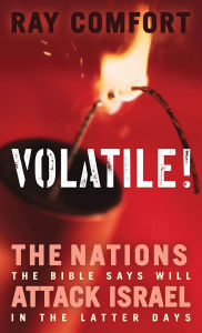 Download textbooks free kindle Volatile!: The Nations the Bible Says Will Attack Israel in the Latter Days  (English literature) 9781610369886 by Ray Comfort