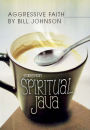 Aggressive Faith: Stories from Spiritual Java