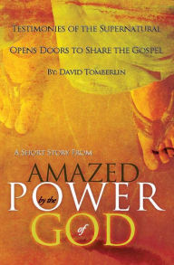 Title: Testimonies of the Supernatural Opens Doors to Share the Gospel: A Short Story from 