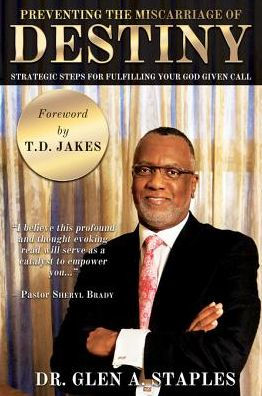 Preventing the Miscarriage of Destiny: Strategic Steps for Fulfilling Your God Given Call