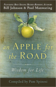 Title: An Apple for the Road: Wisdom for Life, Author: Pam Spinosi