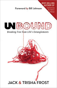 Title: Unbound: Breaking Free of Life's Entanglements, Author: Jack Frost