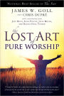 The Lost Art of Pure Worship