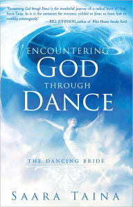 Title: Encountering God Through Dance: The Dancing Bride, Author: Saara Taina