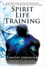 Spirit Life Training: If You Knew What God Has Put Within You, You Would Train It To Become Your Greatest Asset