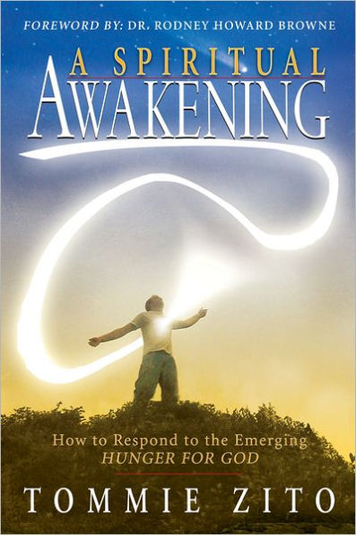 A Spiritual Awakening: How To Respond To The Emerging Hunger For God