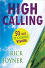 High Calling: 50 Days to a Soaring Vision