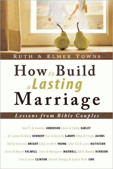 How to Build a Lasting Marriage: Lessons from Bible Couples