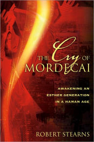 Title: The Cry of Mordecai, Author: Robert Stearns