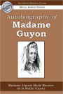 Autobiography of Madame Guyon (Authentic Original Classic)