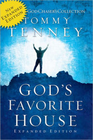 Title: God's Favorite House: The Expanded Edition, Author: Tommy Tenney