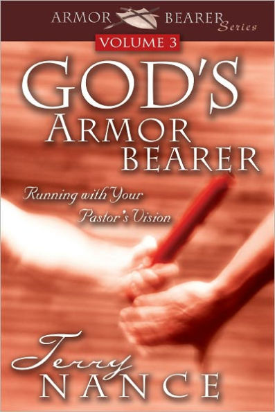God's Armorbearer: Running with Your Pastor's Vision