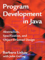 Program Development in Java: Abstraction, Specification, and Object-Oriented Design