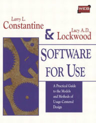 Title: Software for Use: A Practical Guide to the Models and Methods of Usage-Centered Design, Author: Larry Constantine