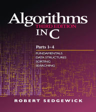 Title: Algorithms in C, Parts 1-4: Fundamentals, Data Structures, Sorting, Searching, Author: Robert Sedgewick