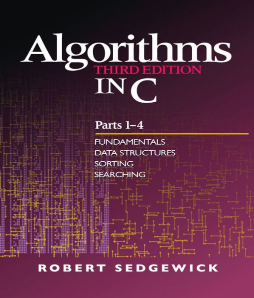 Algorithms in C, Parts 1-4: Fundamentals, Data Structures, Sorting, Searching