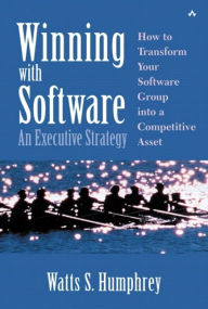 Title: Winning with Software: An Executive Strategy, Author: Watts Humphrey