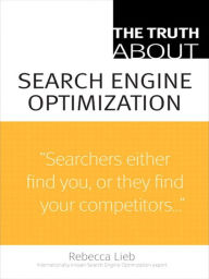 Title: The Truth About Search Engine Optimization, Author: Rebecca Lieb