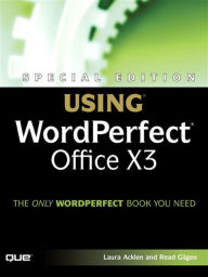 Title: Special Edition Using WordPerfect Office X3, Author: Ernest Adams