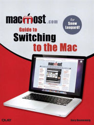 Title: MacMost.com Guide to Switching to the Mac, Author: Gary Rosenzweig