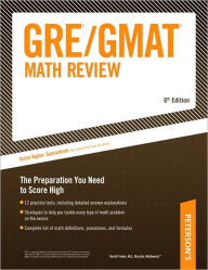 Title: GRE/GMAT Math Review: The Preparation You Need to Score High / Edition 6, Author: David Frieder