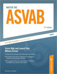 Title: Master The ASVAB: Score High and Launch Your Military Career, Author: Scott A. Ostrow