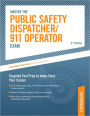 Master The Public Safety Dispatcher/911 Operator Exam: Targeted Test Prep to Jump-Start Your Career