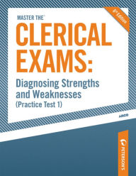 Title: Master the Clerical Exams--Diagnosing Strengths and Weaknesses: Practice Test 1: Chapter 5 of 13, Author: Peterson's