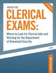 Title: Where to Look for Clerical Jobs and Working for the Department of Homeland Security: Appendix from Master the Clerical Exams, Author: Peterson's