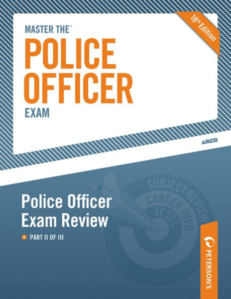 Master the Police Officer Exam: Police Officer Exam Review: Part II of III