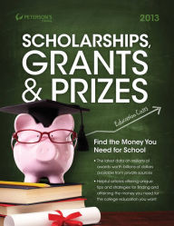 Title: Scholarships, Grants & Prizes 2013, Author: Peterson's