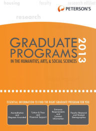 Title: Graduate Programs in the Humanities, Arts & Social Sciences 2013 (Grad 2), Author: Peterson's