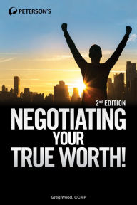 Title: Negotiating Your True Worth!, Author: Greg Wood