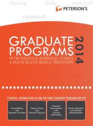 Title: Graduate Programs in the Biological/Biomedical Sciences & Health-Related Medical Professions 2014 (Grad 3), Author: Peterson's