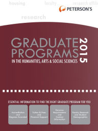 Title: Graduate Programs in the Humanities, Arts & Social Sciences 2015 (Grad 2), Author: Peterson's