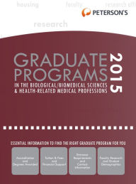 Title: Graduate Programs in the Biological/Biomed Sciences & Health-Related/Med Prof 2015 (Grad 3), Author: Peterson's