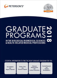 Title: Graduate Programs in the Biological/Biomedical Sciences Health-Related Medical Professions 2018, Author: Peterson's