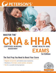 Title: Master theT Certified Nursing Assistant (CNA) and Home Health Aide (HHA) Exams, Author: Peterson's