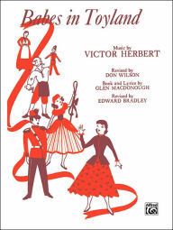 Title: Babes in Toyland: Vocal Score, Author: Victor Herbert
