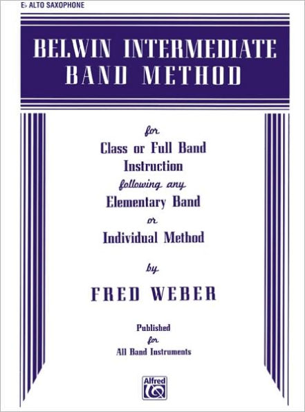 Belwin Intermediate Band Method: E-flat Alto Saxophone