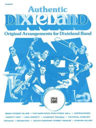 Title: Authentic Dixieland: Original Arrangements for Dixieland Band (Trumpet), Author: Alfred Music