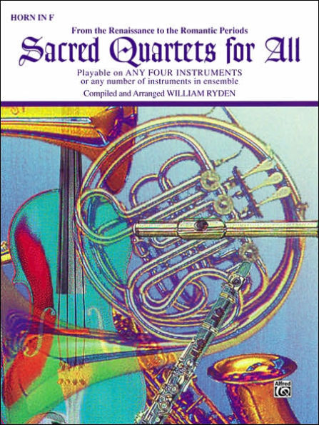 Sacred Quartets for All (From the Renaissance to the Romantic Periods): Horn in F