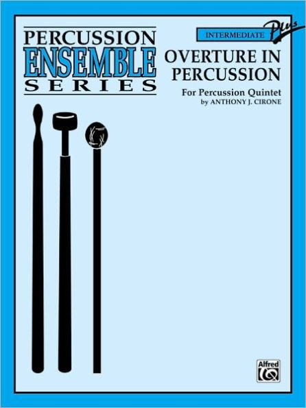 Overture in Percussion: For Percussion Quintet