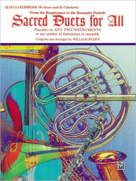 Title: Sacred Duets for All (From the Renaissance to the Romantic Periods): Alto Saxophone (E-flat Saxes & E-flat Clarinets), Author: Alfred Music