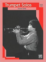Title: Trumpet Solos: Level I Solo Book, Author: Alfred Music