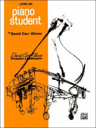 Title: Piano Student: Level 6, Author: David Carr Glover