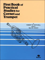 Title: Practical Studies for Cornet and Trumpet, Bk 1, Author: Robert W. Getchell